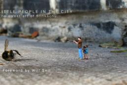 Little People in the City: The Street Art of Slinkachu